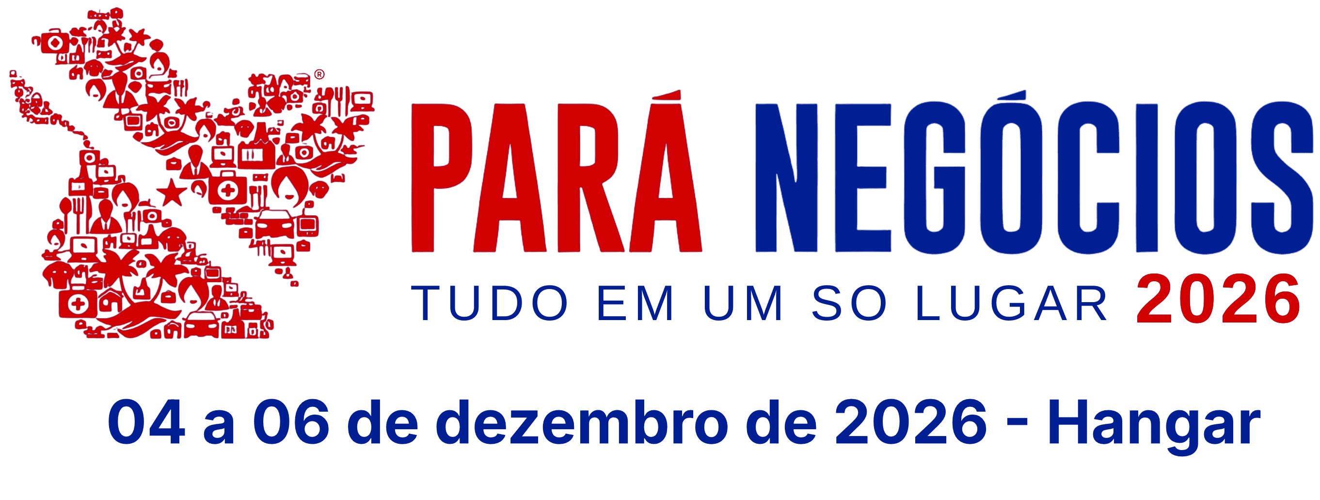 Pará Negócios 2026 — Tudo em um só lugar. 04 a 06 de dezembro de 2026 — Hangar